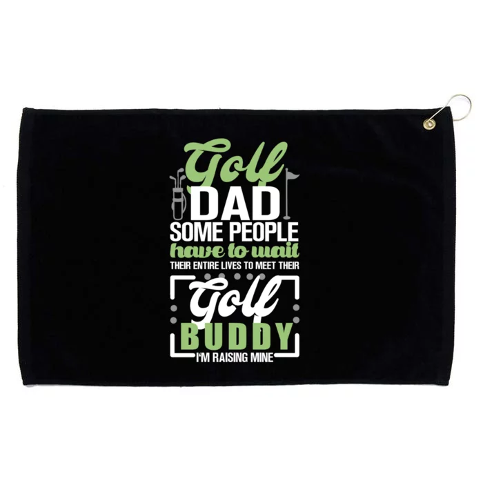 Father's Day Golf Dad Some People Have To Wait Gift For Dad Grommeted Golf Towel