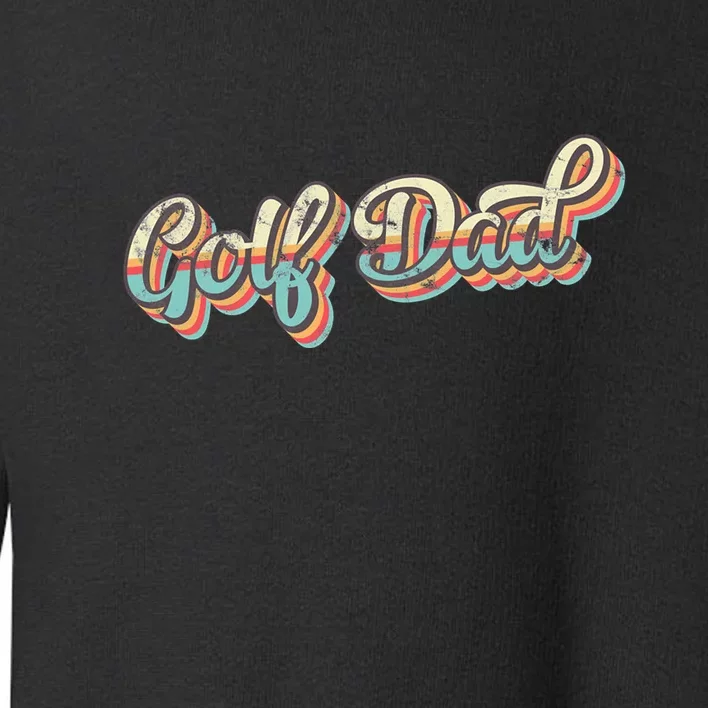 Father's Day Golf Dad Retro Distressed Gift For Dad Toddler Sweatshirt