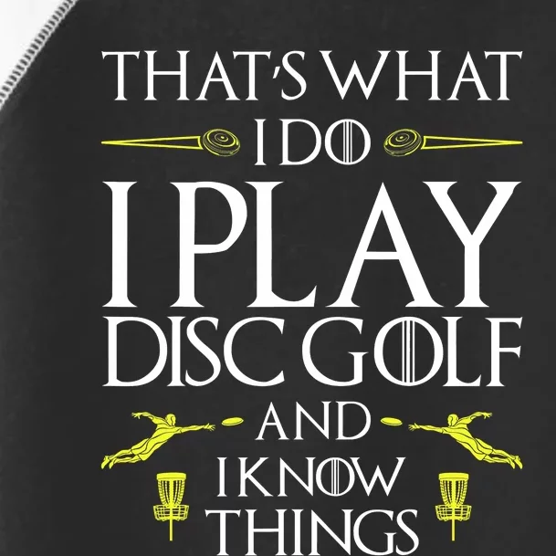 Funny Disc Golf That's What I do I play Disc Golf Toddler Fine Jersey T-Shirt