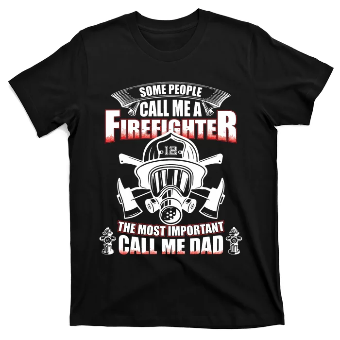 Fathers Day Gift For Firefighter Dad Fireman T-Shirt