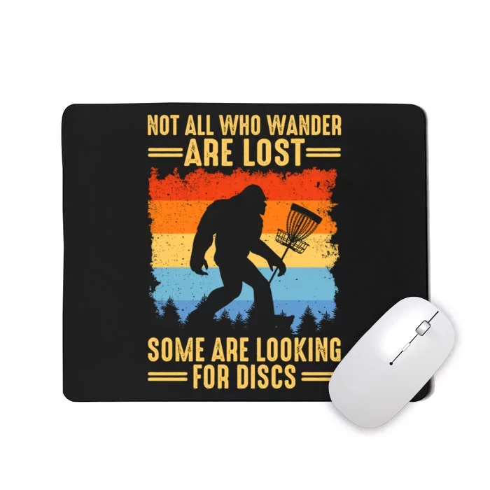 Funny Disc Golf Art For Bigfoot Lovers Not All Who Wander Are Lost Mousepad