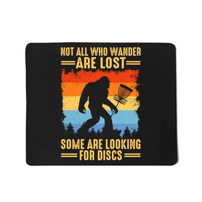 Funny Disc Golf Art For Bigfoot Lovers Not All Who Wander Are Lost Mousepad