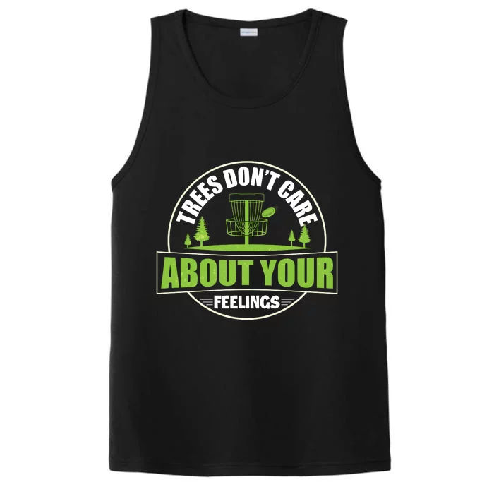 Funny Disc Golf Trees Don't Care About Your Feelings Performance Tank