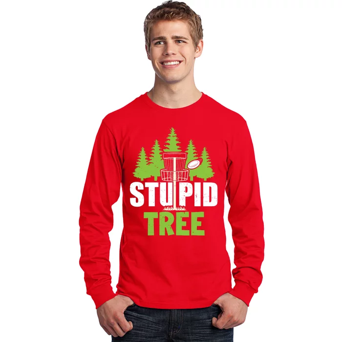 Funny Disc Golf Stupid Tree Long Sleeve Shirt