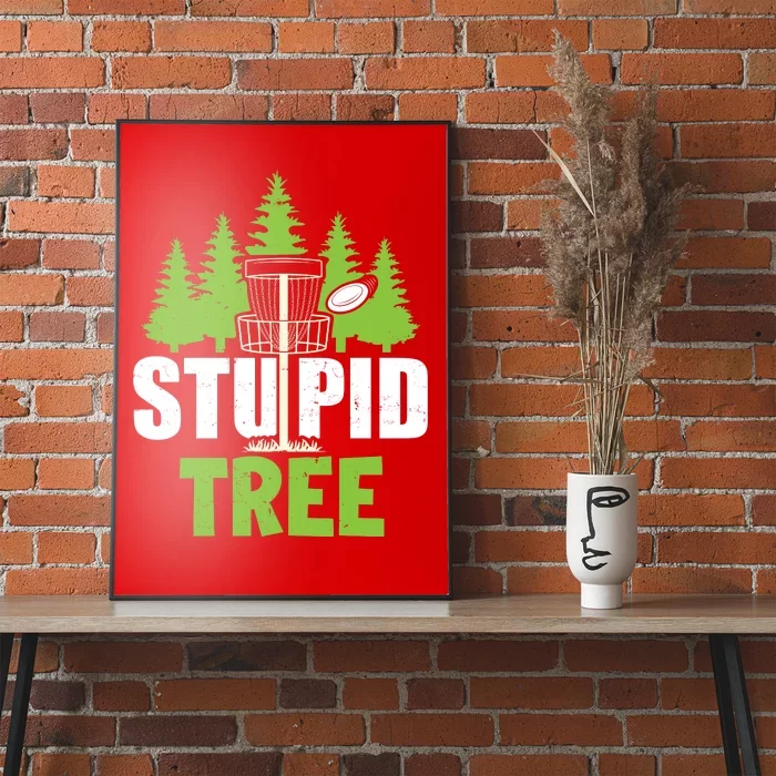 Funny Disc Golf Stupid Tree Poster