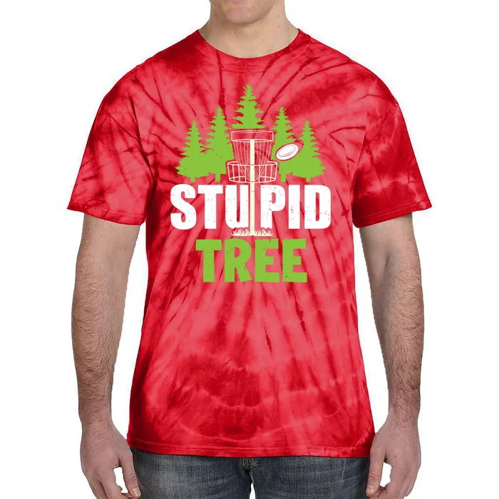 Funny Disc Golf Stupid Tree Tie-Dye T-Shirt