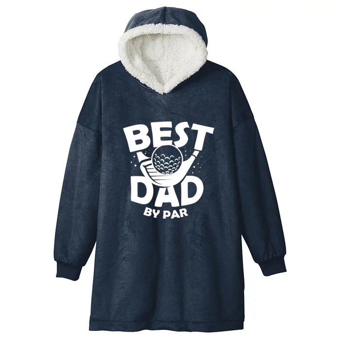 Father's Day Golf Golfing Best Dad Par Gift For Dad Hooded Wearable Blanket