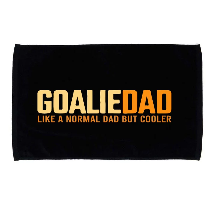 Father's Day Goalie Dad Like A Normal Dad But Cooler Gift Hockey Dad Microfiber Hand Towel