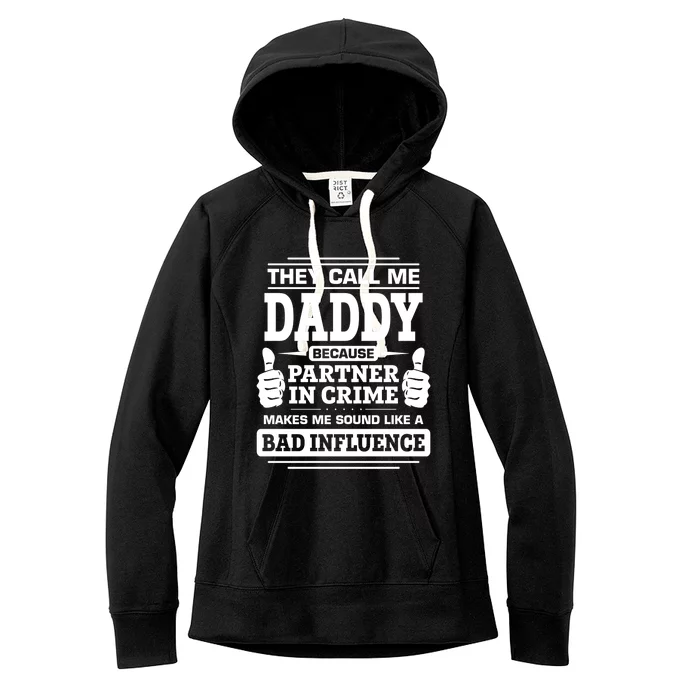 Family Daddy Gift Fathers Day They Call Me Daddy Cute Gift Women's Fleece Hoodie