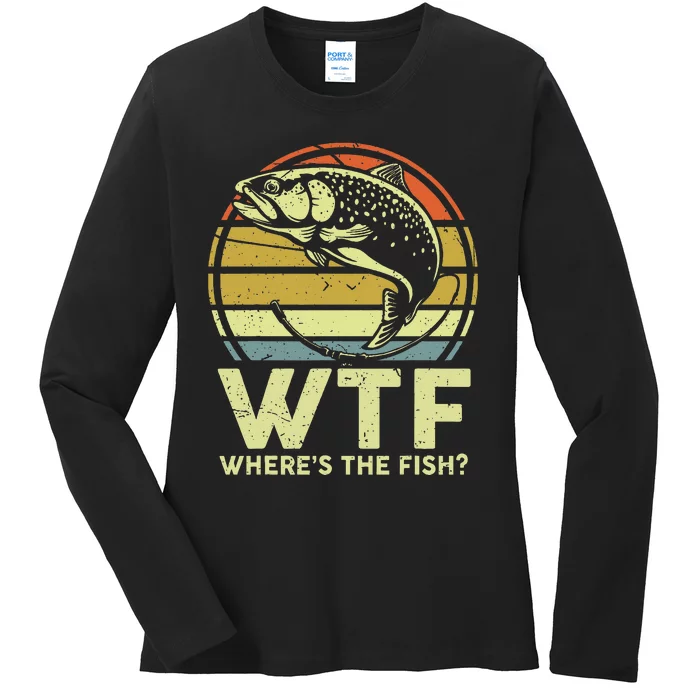 Fishing Dad Gift Wtf Wheres The Trout Fish Funny Ladies Long Sleeve Shirt