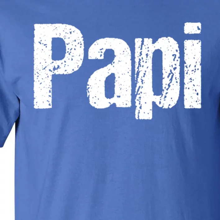 Fun Dad Gift Papi Hooded Gift Hispanic Spanish Gift Tall T-Shirt