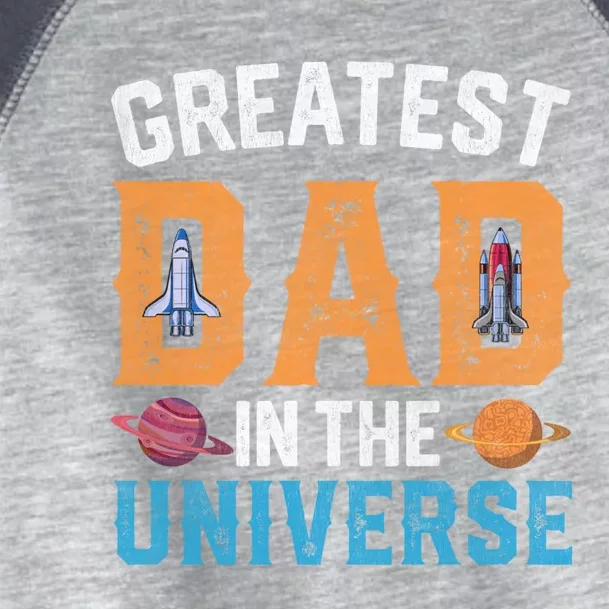 Fathers Day Greatest Dad In The Universe Space Ufo Gift Toddler Fine Jersey T-Shirt