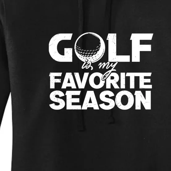 Father's Day Golf Is My Favorite Season, Funny Golf Saying Gift For Dad Women's Pullover Hoodie