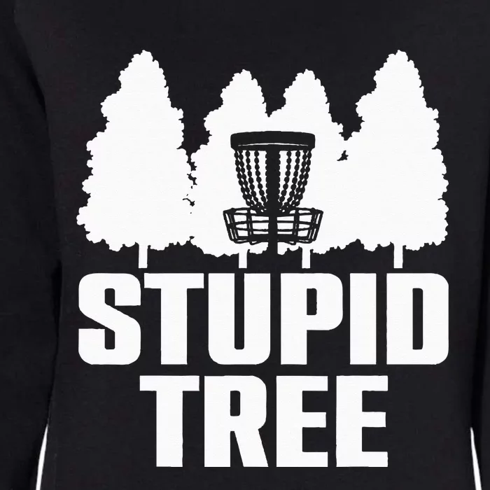 Funny Disc Golf Art For  Stupid Tree Basket Womens California Wash Sweatshirt