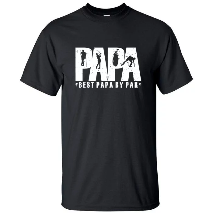 Father's Day Golf Papa Dad Father Golfers Gift For Dad Tall T-Shirt