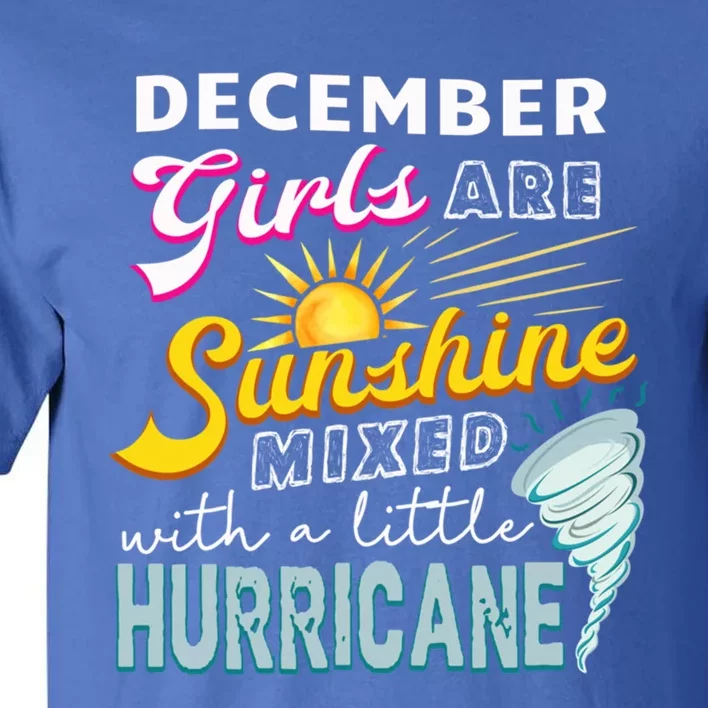 Funny December Girls Are Sunshine Mixed With Hurricane Gift Tall T-Shirt