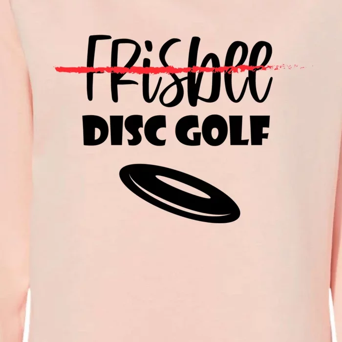 Funny Disc Golf Gift Player Disc Golf Not Frisbee Funny Gift Womens California Wash Sweatshirt