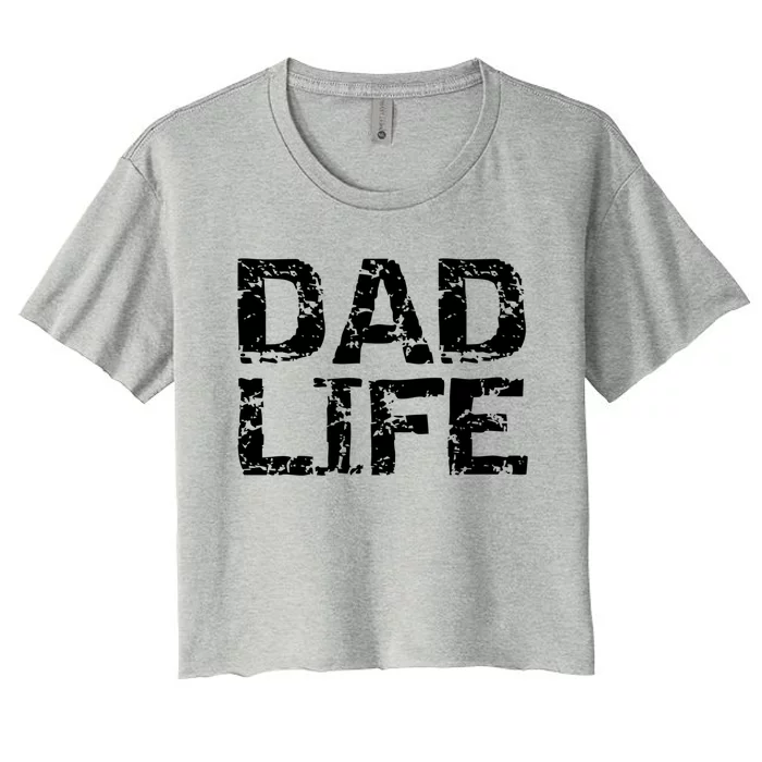 FatherS Day Gift For New Dads From Distressed Dad Life Gift Women's Crop Top Tee