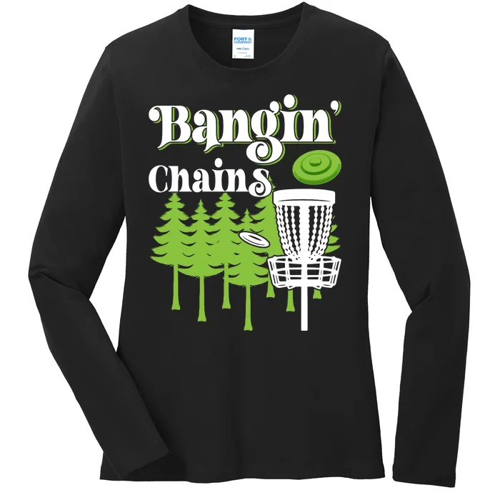 Funny Disc Golf Player Saying I Bangin' Chains Ladies Long Sleeve Shirt