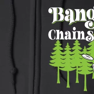 Funny Disc Golf Player Saying I Bangin' Chains Full Zip Hoodie