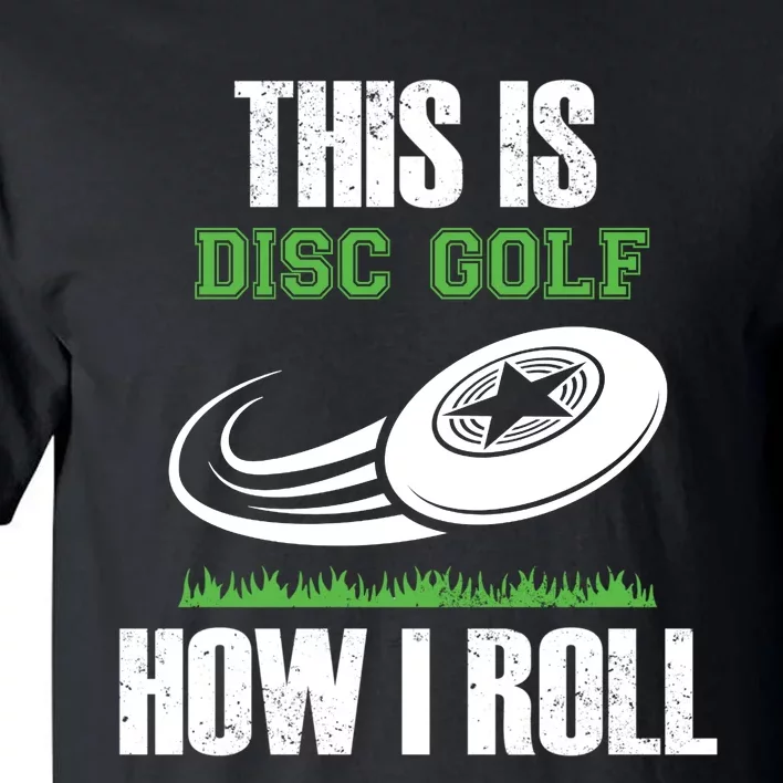 Funny Disc Golf Roller Disc Golfer Humor Tall T-Shirt