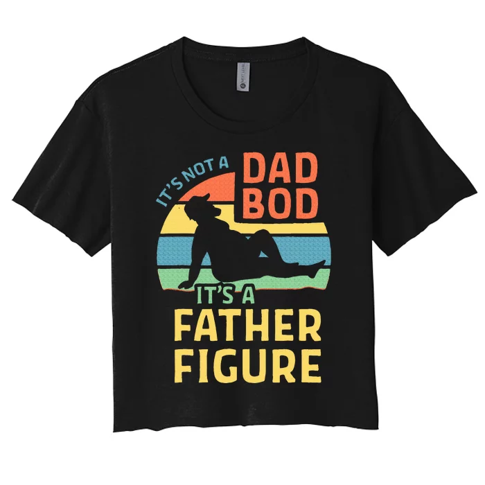 Fathers Day Gift From Wife Daughter Son Its A Father Figure Women's Crop Top Tee