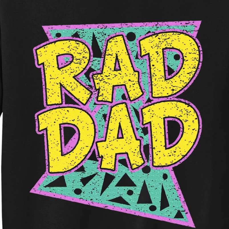 Fathers Day Gift For Daddy Rad Dad Sweatshirt