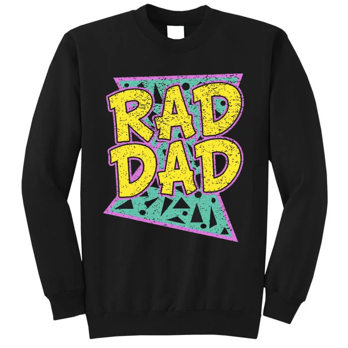 Fathers Day Gift For Daddy Rad Dad Sweatshirt