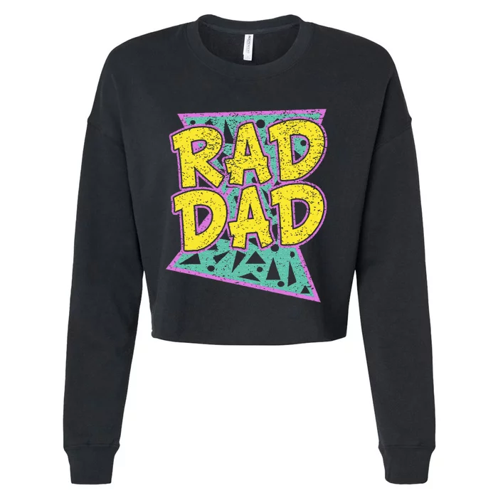 Fathers Day Gift For Daddy Rad Dad Cropped Pullover Crew