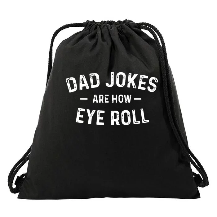 Fathers Day Gift Dad Jokes Are How Eye Roll Funny Vintage Drawstring Bag