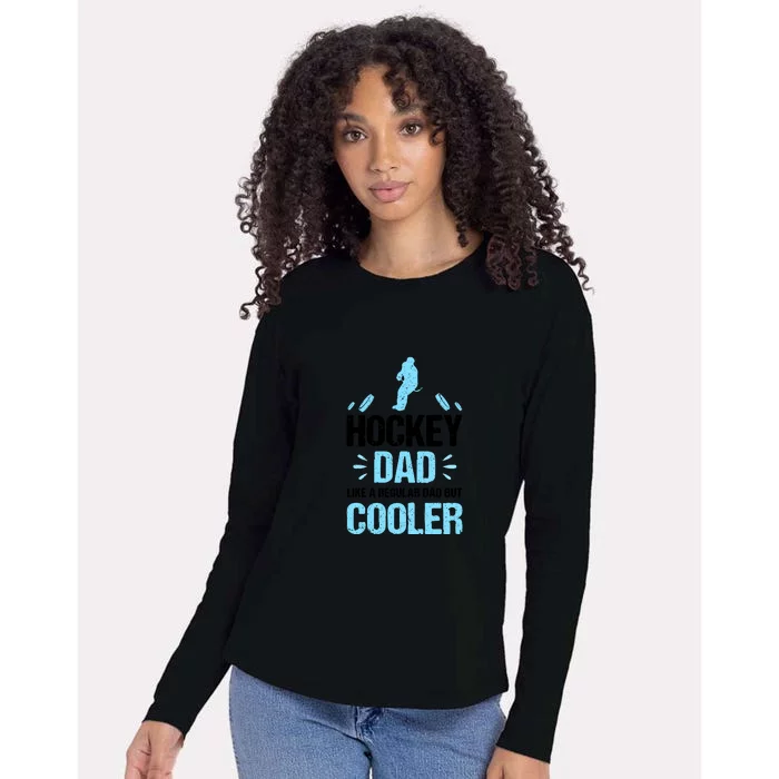 Father's Day Goalie Hockey Dad Like Normal Dad But Cooler Gift Womens Cotton Relaxed Long Sleeve T-Shirt