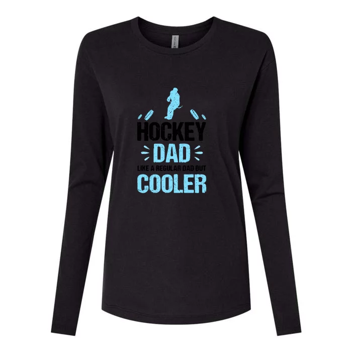 Father's Day Goalie Hockey Dad Like Normal Dad But Cooler Gift Womens Cotton Relaxed Long Sleeve T-Shirt