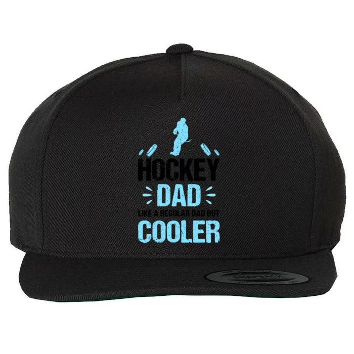 Father's Day Goalie Hockey Dad Like Normal Dad But Cooler Gift Wool Snapback Cap