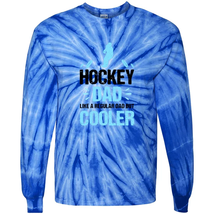 Father's Day Goalie Hockey Dad Like Normal Dad But Cooler Gift Tie-Dye Long Sleeve Shirt