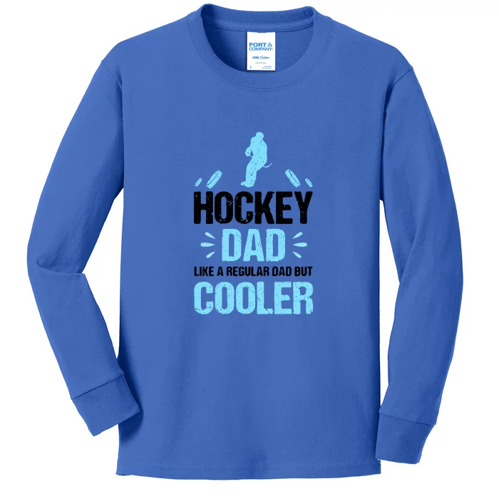 Father's Day Goalie Hockey Dad Like Normal Dad But Cooler Gift Kids Long Sleeve Shirt