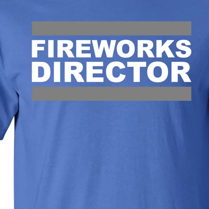 Fireworks Director Gift Tall T-Shirt