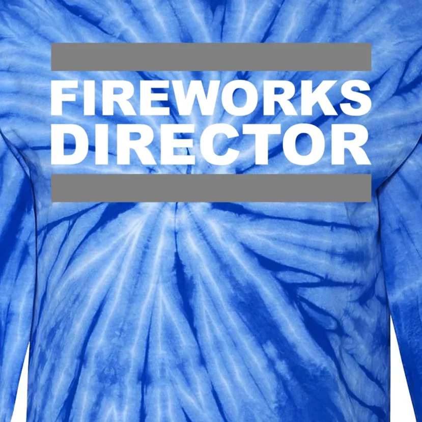 Fireworks Director Gift Tie-Dye Long Sleeve Shirt