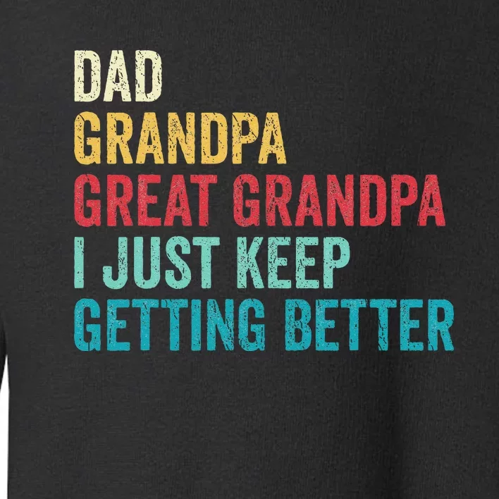 Fathers Day Grandpa Gift From Grand Dad Great Grandpa Toddler Sweatshirt