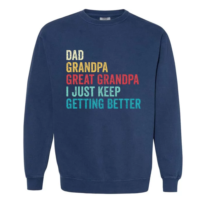 Fathers Day Grandpa Gift From Grand Dad Great Grandpa Garment-Dyed Sweatshirt