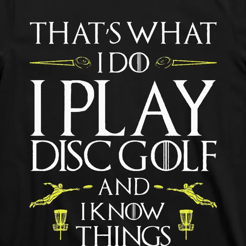 Funny Disc Golf That's What I do I play Disc Golf T-Shirt