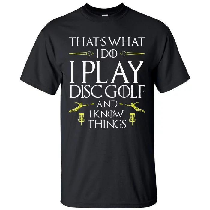 Funny Disc Golf That's What I do I play Disc Golf Tall T-Shirt