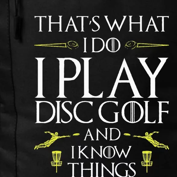 Funny Disc Golf That's What I do I play Disc Golf Daily Commute Backpack