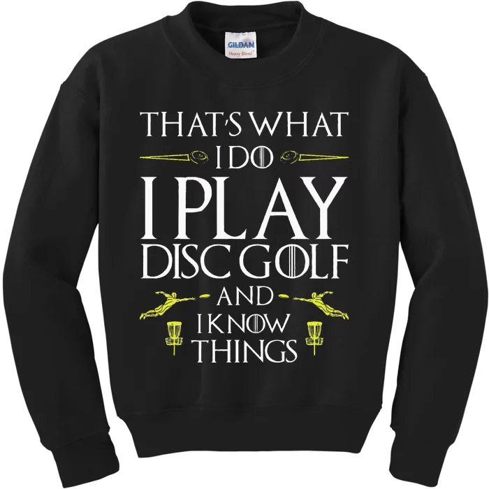 Funny Disc Golf That's What I do I play Disc Golf Kids Sweatshirt