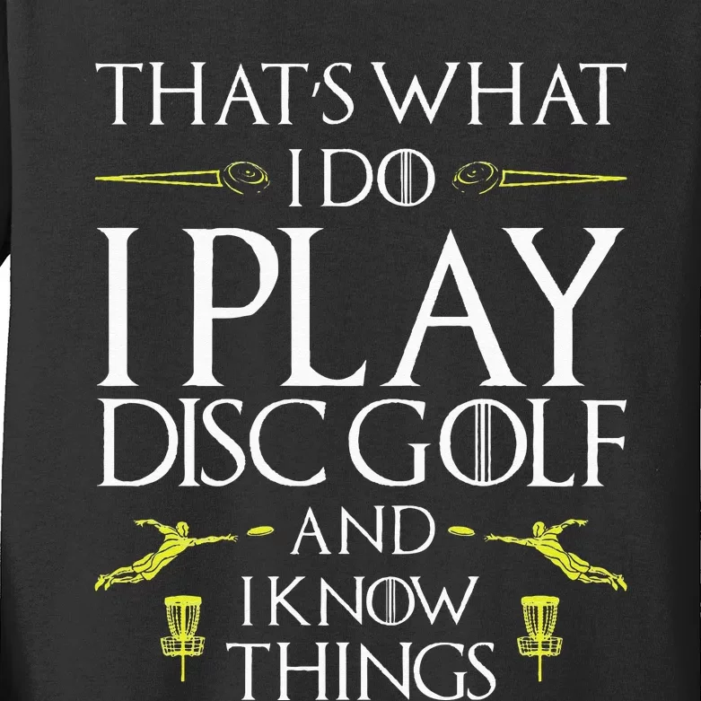 Funny Disc Golf That's What I do I play Disc Golf Kids Long Sleeve Shirt