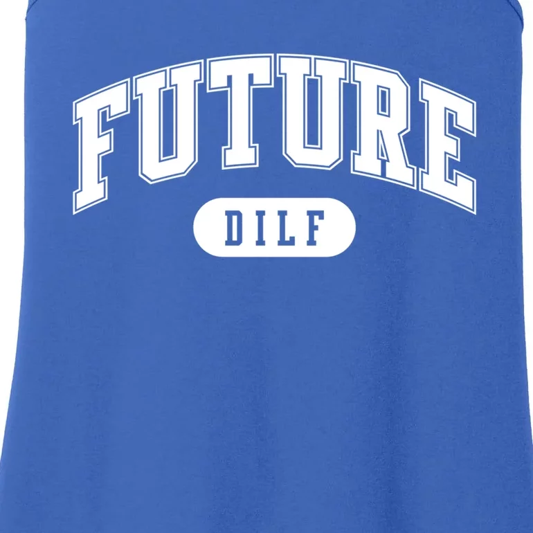 Future Dilf Gift I Love Dilfs Gift Ladies Essential Tank