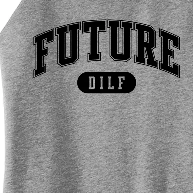 Future Dilf Gift I Love Dilfs Gift Women’s Perfect Tri Rocker Tank