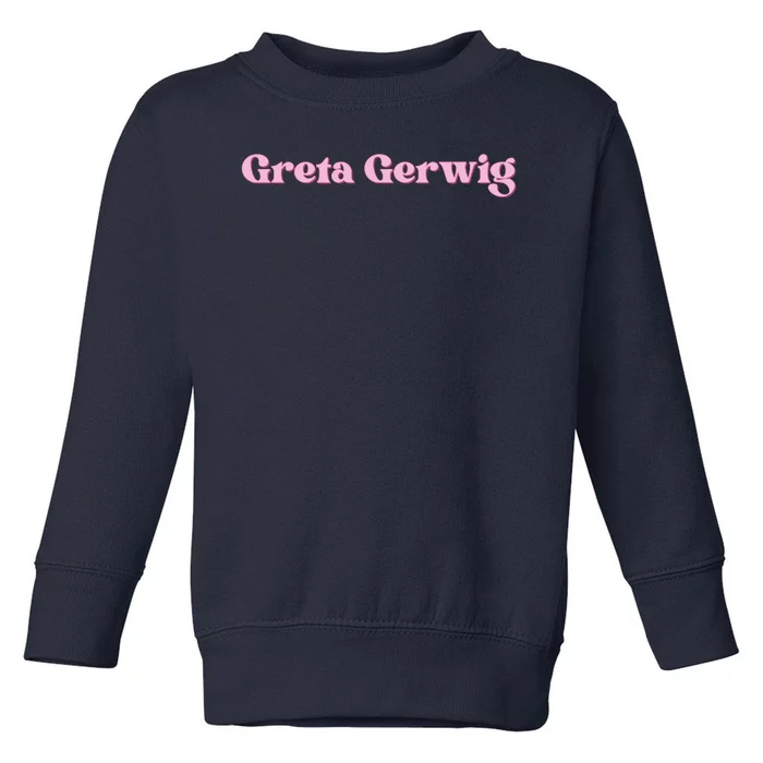 From Director Greta Gerwig Toddler Sweatshirt