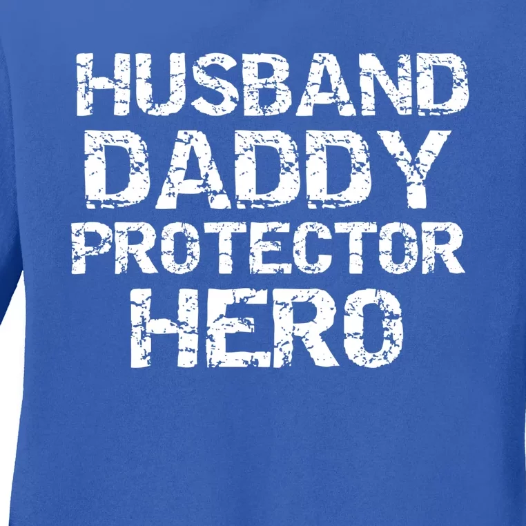 Fathers Day Gift From Wife Husband Daddy Protector Hero Gift Ladies Long Sleeve Shirt