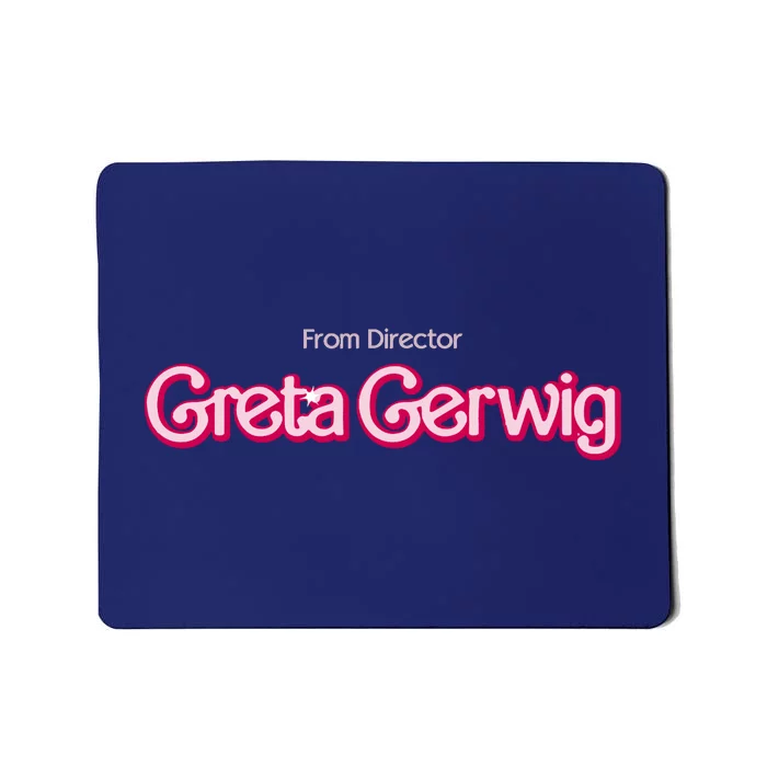 From Director Greta Gerwig Mousepad