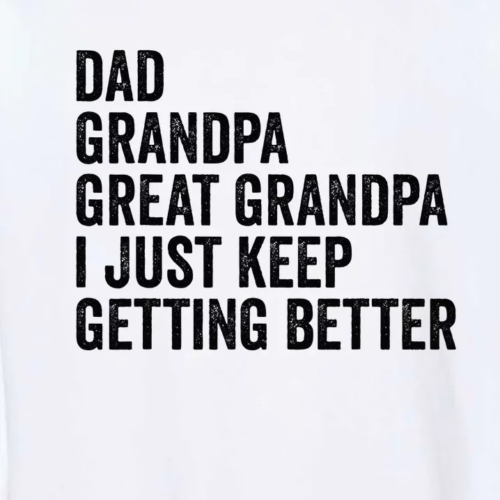 Fathers Day Grandpa from Grand Dad Great Grandfather Garment-Dyed Sweatshirt